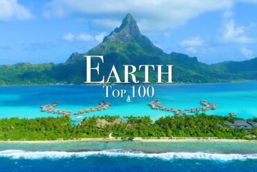 top 100 places to visit in the world