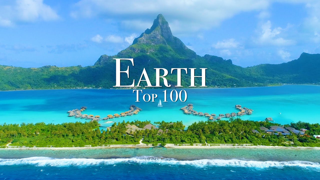 top 100 places to visit in the world