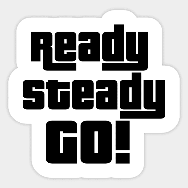 ready steady go