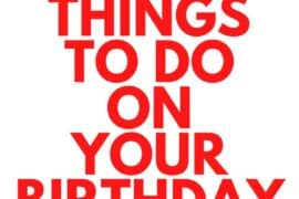 things to do on your birthday with friends