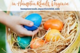 Things to do at Easter for Kids in Chesapeake Virginia